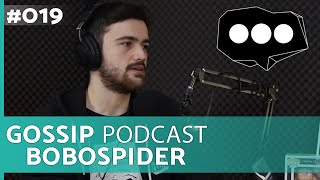 Despre BOBOSPIDER cu Bogdan Timus | Gossip Podcast #019