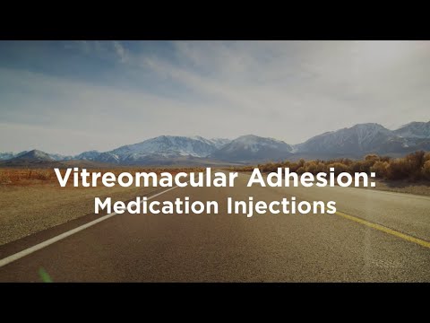 Vitreomacular Adhesion: Medication Injections