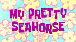 Spongebob Squarepants - My Pretty Seahorse Le Card