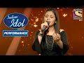 Neelanjana ने दिया "Satyam Shivam Sundaram" पे एक खूबसूरत Performance | Indian Idol Season 10