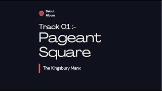 Pageant Square - The Kingsbury Manx