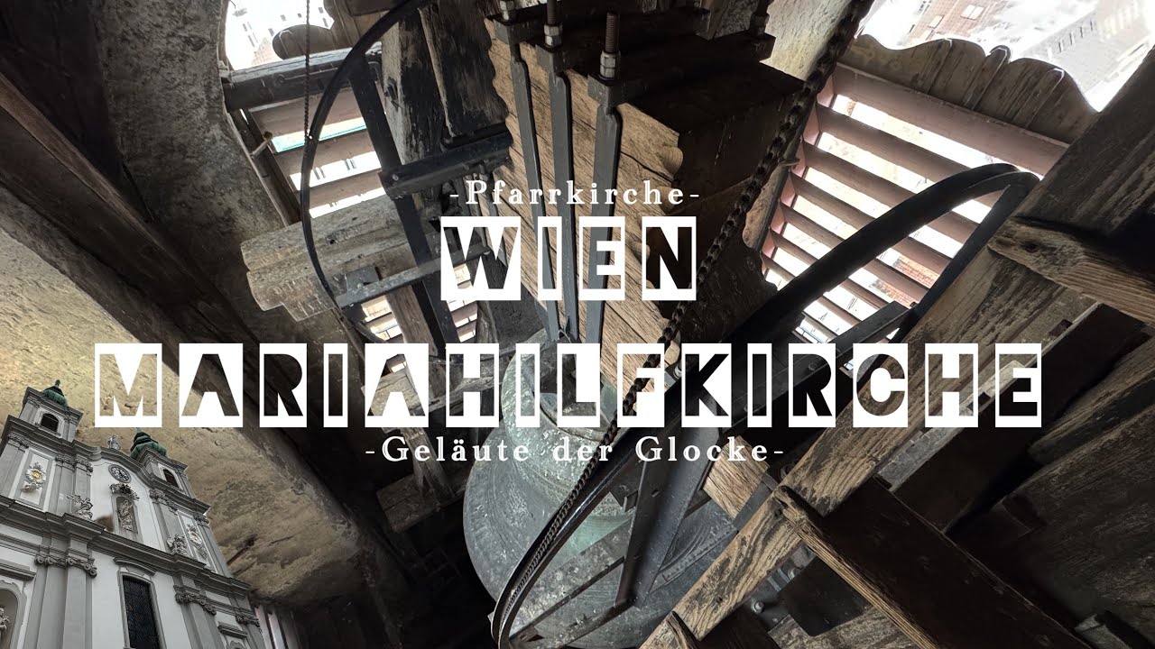 🌟Die glocke von Wien/Vienna (W, ÖSTERREICH) - Mariahilfkirche - Geläute der 