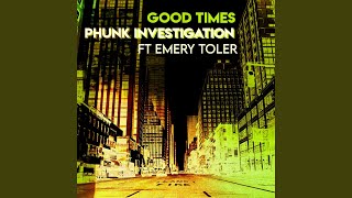 Good Times feat Emory Toler  Acrisio Acrisio Remix Edit