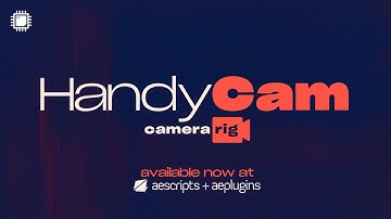 HandyCam - After Effects Camera Rig PlugIn