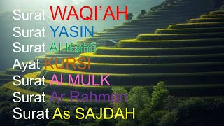 Surat Al WAQI'AH Plus Surat YASIN, Al Kahfi, Ayat Kursi, Al Mulk, Ar Rahman dan As Sajdah