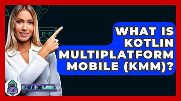 What Is Kotlin Multiplatform Mobile (KMM)? - Next LVL Programming
