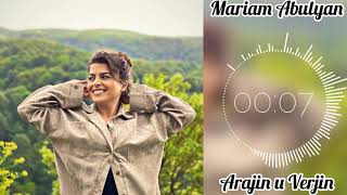 Mariam Abulyan - Arajin u Verjin ||NEW COVER||