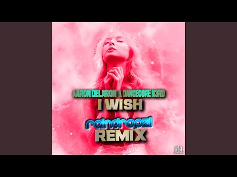 Dancecore N3rd — I Wish (RainDropz! Remix)