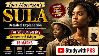 Sula by Toni Morrison Detailed Explanation VBU University Semester 5 Major 10 15 Marks