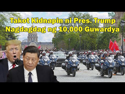 Xi Jinping Kinakabahan! Takot umanong Kidnapin ni Pres. Trump – Nagdagdag ng 10,000 Guwardya