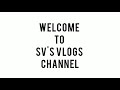 Svs vlogs channel