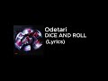 Odetari DICE AND ROLL Lyrics mp3