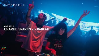 Charlie Sparks b2b Parfait [3h set] at Intercell x Charlie Sparks & Parfait Invite | ADE 2023