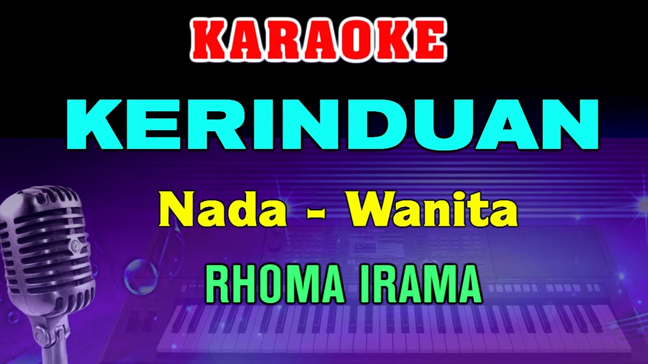 KERINDUAN - KARAOKE Nada Wanita | Rhoma Irama || Dangdut Nostalgia