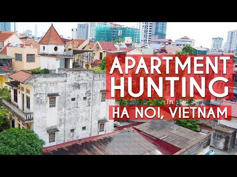 Apartment Hunting in Hanoi, Vietnam 2017 | LIFE IN VIETNAM