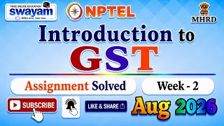 Introduction to GST Week 2 Assignment Answer#NPTELASSIGNMENTS#Aug2026#Week2#IntroductiontoGST#2026