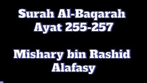 Surah Al-Baqarah | Ayat 255 to 257 | Mishary bin Rashid Alafasy