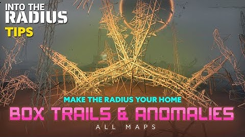 Into the Radius Tips for Beginners - Box Trails & Anomalies ( 2023)