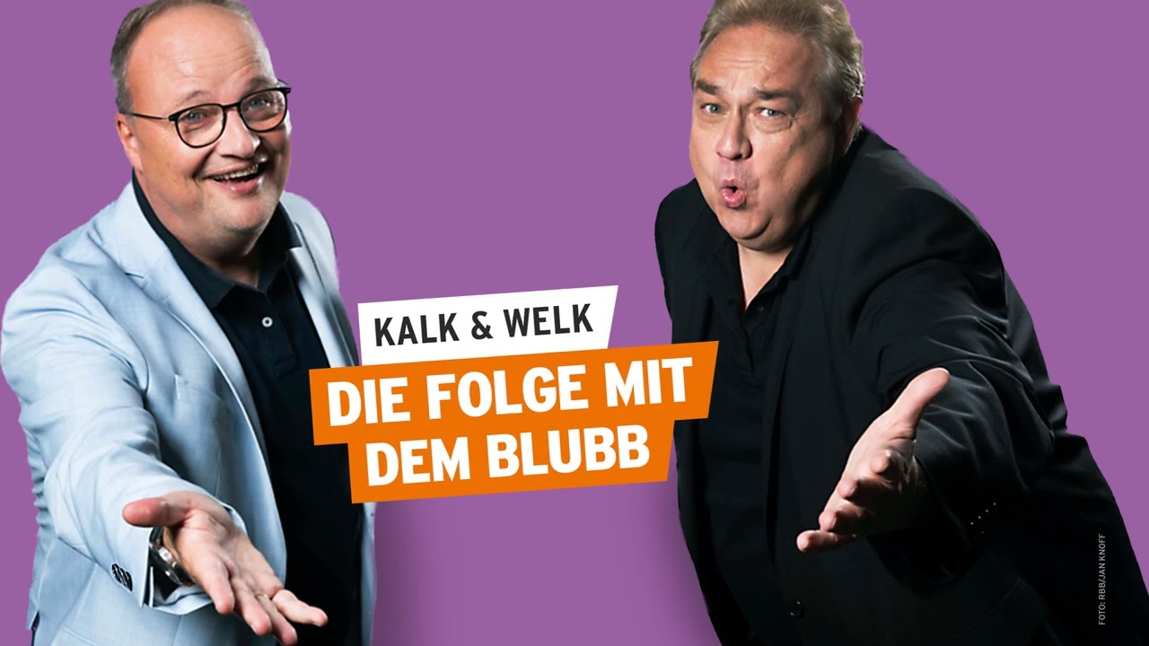 Die Folge mit dem Blubb | Kalk & Welk 99