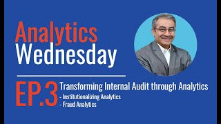 Analytics Wednesday #3 | Transforming Internal Audit Through Analytics & Fraud Detection