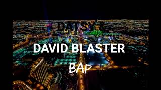 David Blaster & Datsy - Bap
