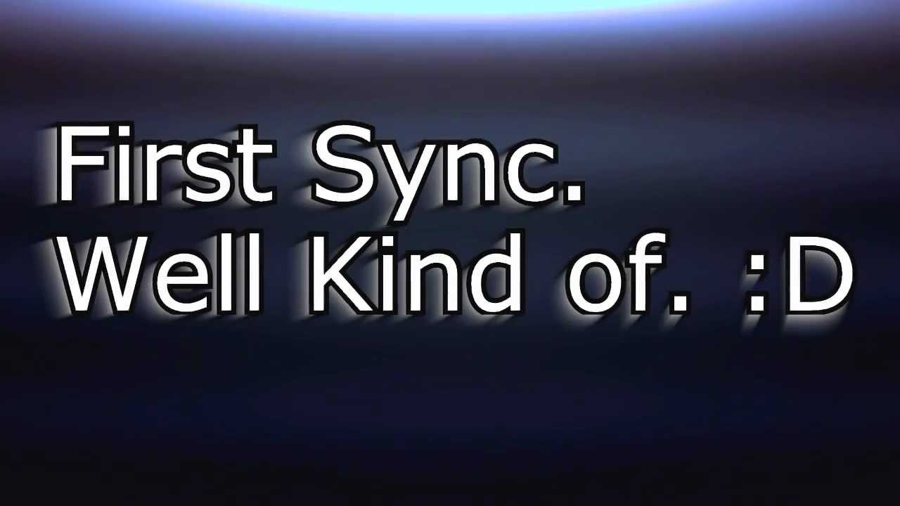 My First Sync (Kind Of)