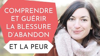 Comment guérir la blessure d'abandon #dépendanceaffective