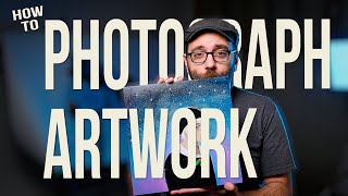 How To Photograph Art | Copy Work - Part 1