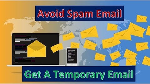 How To Avoid Spam Emails | How To Get Temporary Email