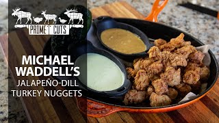 Waddell's Jalapeno-Dill Turkey Nuggets Recipe | Prime Cuts Wild Game | YouTube