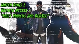 Watch Dogs 2 Remote Access - "Meet Marcus and DedSec" (Episode 1)