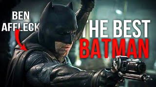 This Is Why BEN AFFLECK Is The BEST Batman!