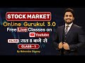 Stock market free live gurukul 30 class 1 by mahendra dogney