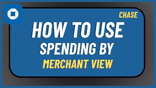 How to Use Chase App Spending by Merchant View !