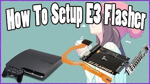 How To Setup Your E3 Flasher For Jailbreaking Your PS3