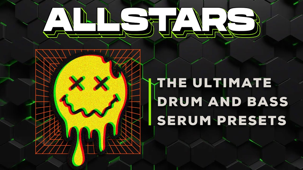 The Drum & Bass Serum Presets You Need In 2023 YouTube