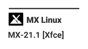 MX Linux 21.1 - Installation and Quick Overview
