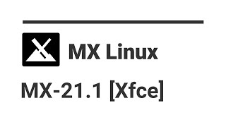 MX Linux 21.1 - Installation and Quick Overview