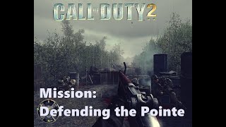 Call of Duty 2 - Mission: - Defending the Pointe