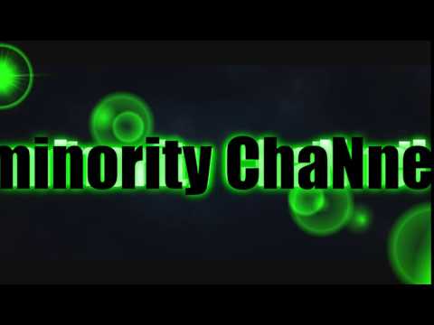 New In Tro By Minority ChaNnel #2