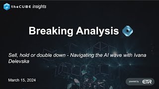 Breaking Analysis: Navigating NVIDIA & the AI Trade – Sell, hold or double down?