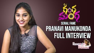 Ganga Manga Serial fame Pranavi Manukonda Full Interview | Hangout with Naveena