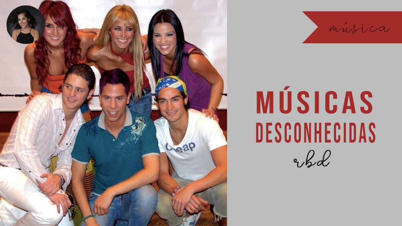 10 MÚSICAS DO RBD QUE VOCÊ NÃO CONHECE (A MENOS QUE SEJA MUITO FÃ ...