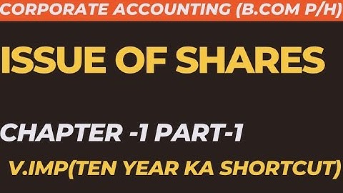 Corporate Accounting bcom 2 sem playlist | Issue ,forfeiture and reissue of shares chapter 1