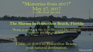 Memories of Memorial Day Weekend at Horseshoe Beach, FL 5-27-2017