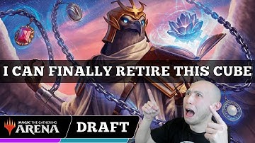 I CAN FINALLY RETIRE THIS CUBE | Arena Cube Draft | MTG Arena