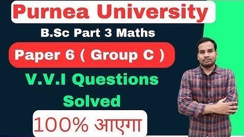 Purnea University Part 3 Maths Paper 6 Important Questions Solved | Purnea University Question Bank