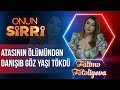 Fatimə Fətəliyeva atasının ölümündən danışıb göz yaşı tökdü – Onun Sirri - TAM