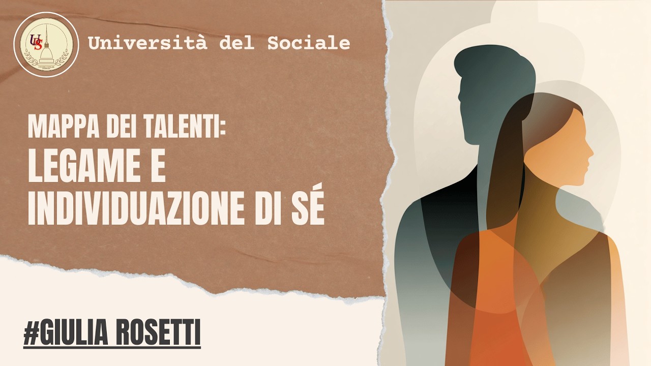 Legame e individuazione di sé | Una lettura attraverso la Mappa dei Talenti