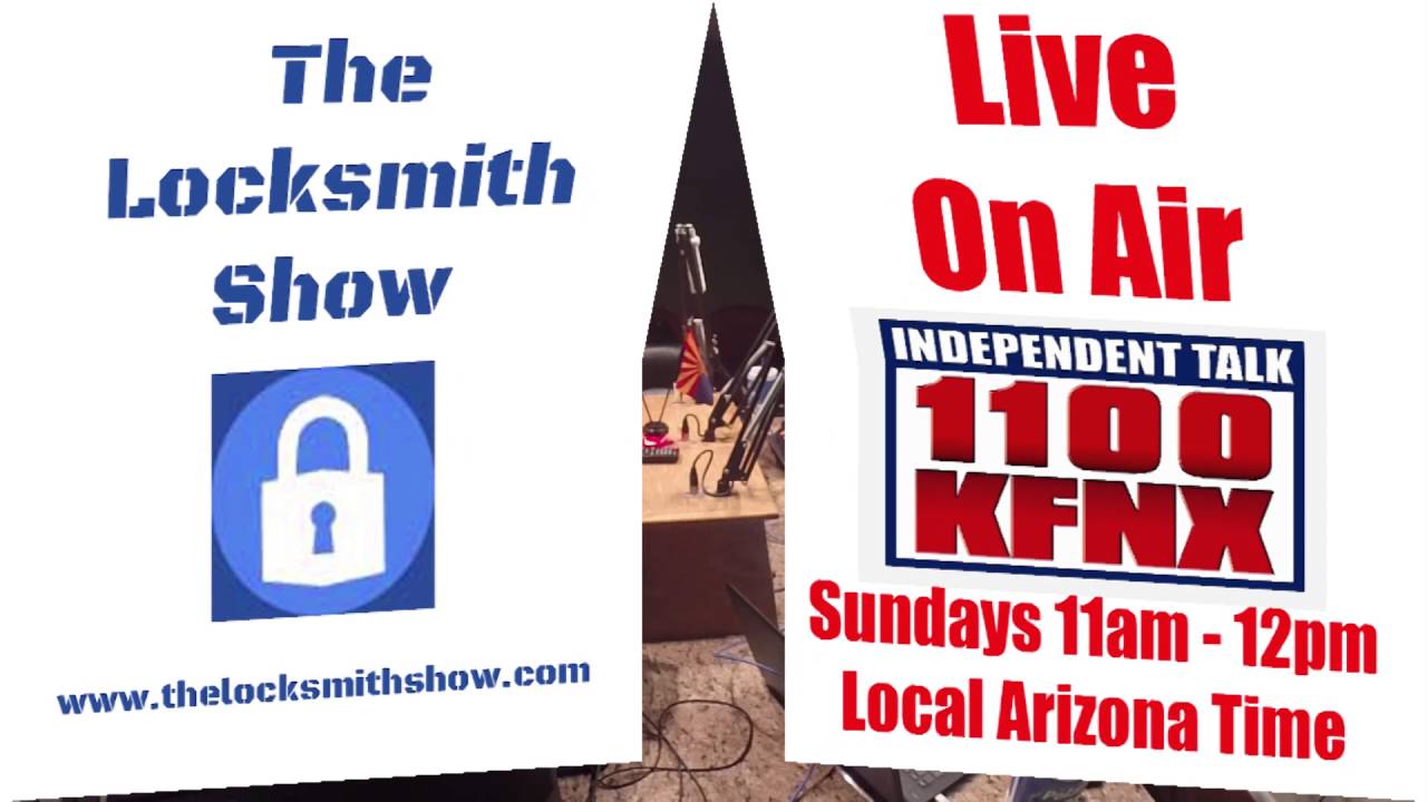 THE LOCKSMITH SHOW 6 11 2016 Phoenix Mesa Locksmith Andrews Lock and